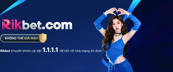 Khuyến khích cài đặt vpn 1.1.1.1 để vào Rikbet